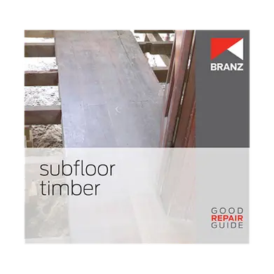 Good Repair Guide: Subfloor timber (PDF)