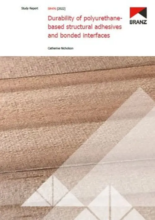 image of the front page of Durability of polyurethane-based structural adhesives and bonded interfaces, contains close up of timber