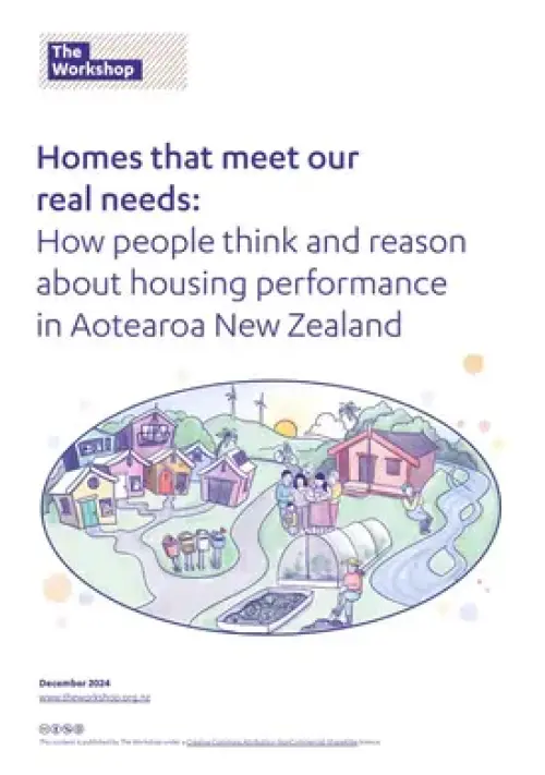 Image of Homes that meet our real needs: How people think and reason about housing performance in Aotearoa New Zealand